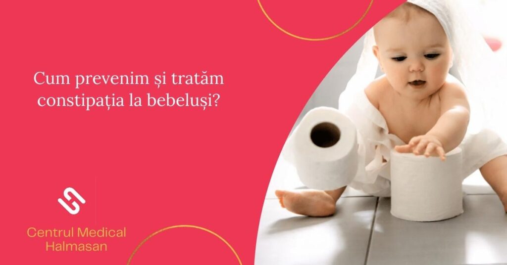 Cum prevenim și tratăm constipația la bebeluși?